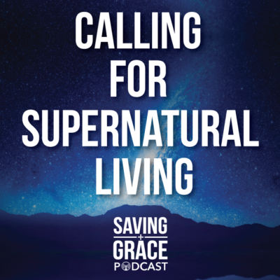 #14: Calling for Supernatural Living