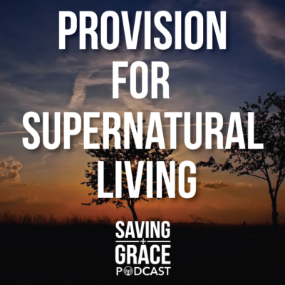 #15: Provision for Supernatural Living