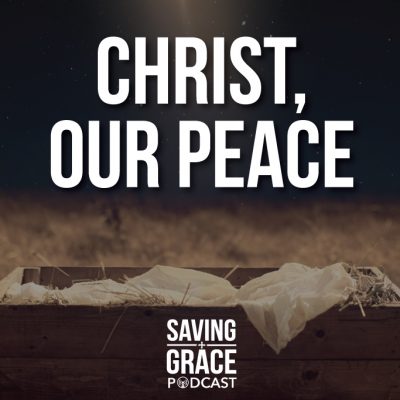 #34: Christ, Our Peace