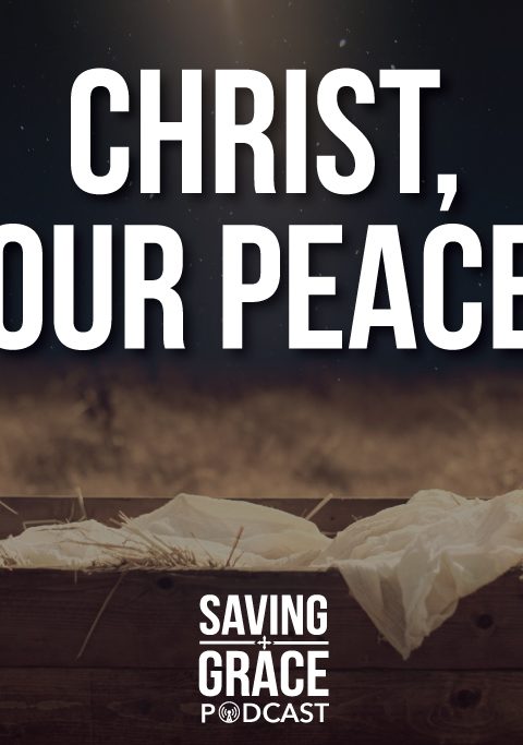 #34: Christ, Our Peace