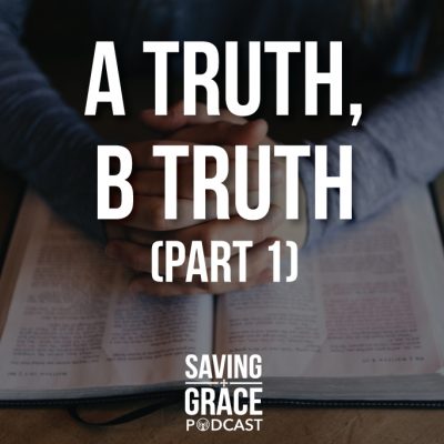 #38: A Truth, B Truth (Part 1)