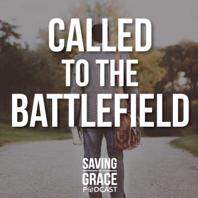 #40: Called to the Battlefield