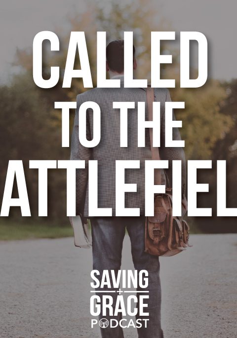 #40: Called to the Battlefield