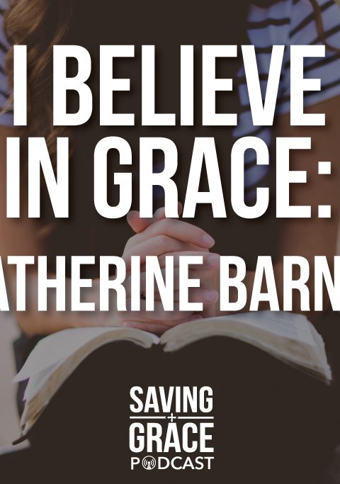 #42: I Believe in Grace – Katherine Barner
