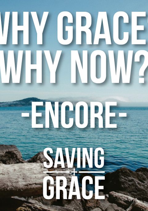 #53: Why Grace? Why Now (Encore)