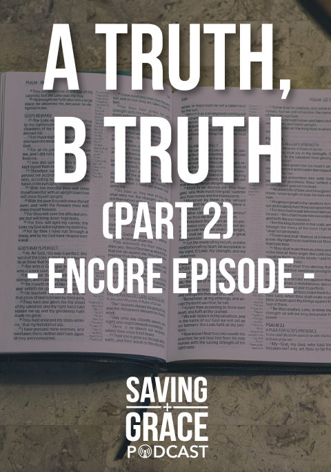 #69: A Truth, B Truth – Part 2 (Encore)