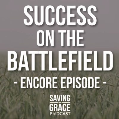 #75: Success on the Battlefield (Encore)