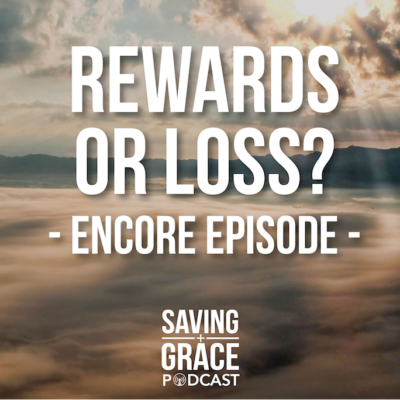 #76: Rewards or Loss? (Encore)