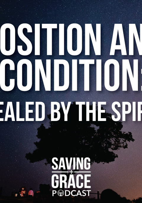 #79: Position and Condition: Sealed by the Spirit