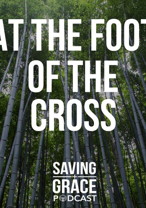#83: At the Foot of the Cross