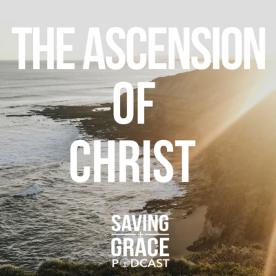 #85: The Ascension of Christ