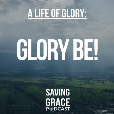 #89: Glory Be!