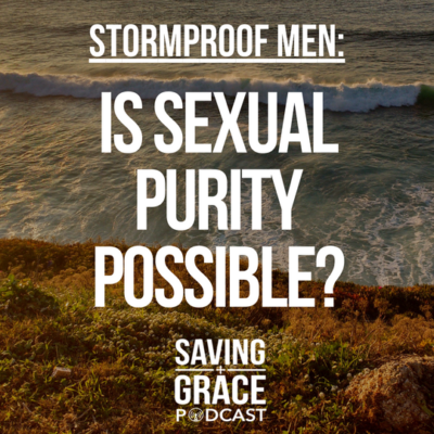 #100: Is Sexual Purity Possible?