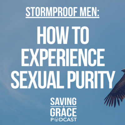 #101: How to Experience Sexual Purity