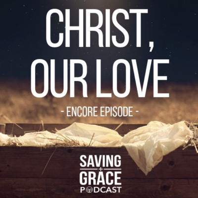 #127: Christ, Our Love (Encore)