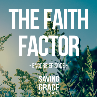 #133: The Faith Factor (Encore)