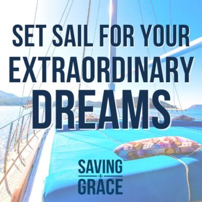 #168: Set Sail for Your Extraordinary Dreams