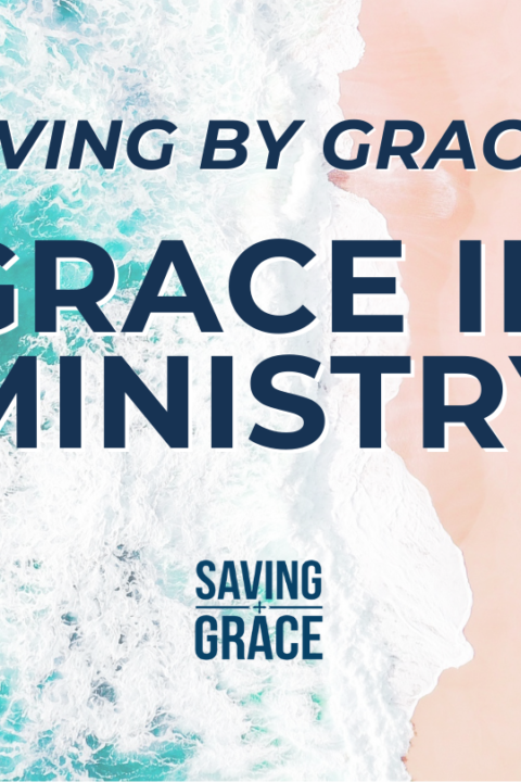 #161: Living By Grace: Grace in Ministry
