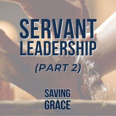 #188: Servant Leadership (Part 2)