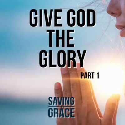 268: Give God The Glory Part 1