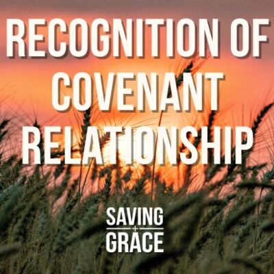 #247: Recognition of the Covenant Relationship