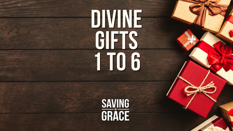 Divine Gifts 1 to 6, #DivineGifts #ChristianFaith #SpiritualJourney #passionforthewordofgod #savinggrace #savinggracepodcast #savinggraceonradio #gracecenteronline #graceschooloftheology #salemradio #salemnetwork #carmenpate #markrae