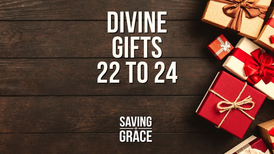 Divine Gifts 22 To 24, #DivineGrace #BibleStudy #FaithJourney #DivineGifts #passionforthewordofgod #savinggrace #savinggracepodcast #savinggraceonradio #gracecenteronline #graceschooloftheology #salemradio #salemnetwork #carmenpate #markrae