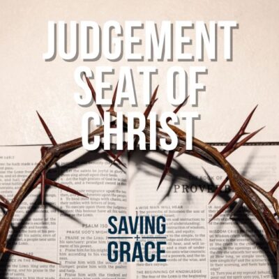 #SavingGrace #GraceTheology #JudgmentSeatOfChrist #passionforthewordofgod #savinggrace #savinggracepodcast #savinggraceonradio #gracecenteronline #graceschooloftheology #salemradio #salemnetwork #carmenpate #joewall