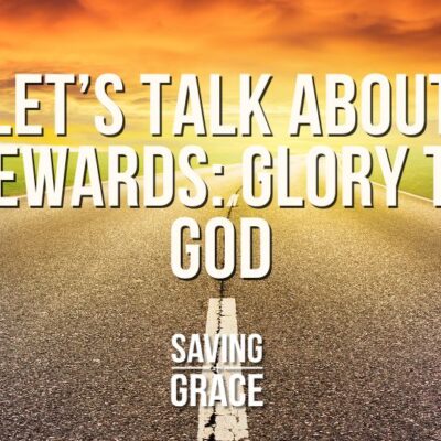 #SavingGrace #RewardsInChrist #FaithfulLiving #passionforthewordofgod #savinggrace #savinggracepodcast #savinggraceonradio #gracecenteronline #graceschooloftheology #salemradio #salemnetwork #carmenpate #daveanderson