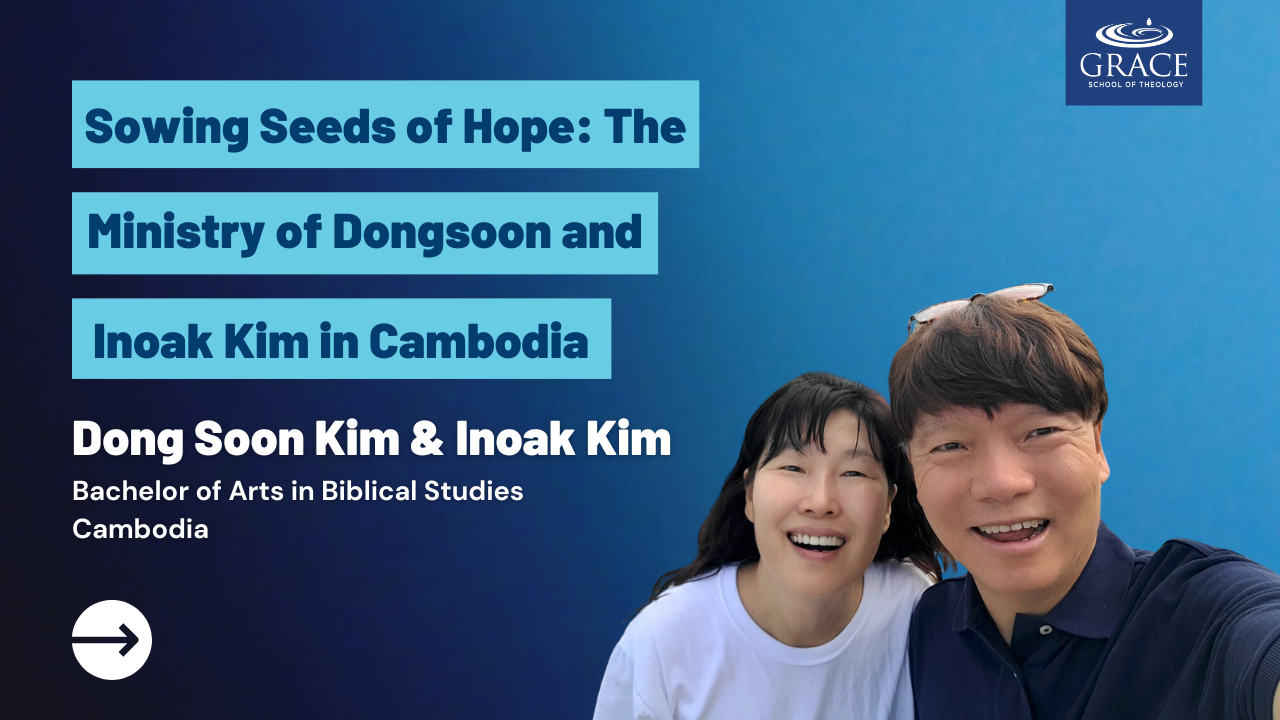 Sowing Seeds of Hope: The Ministry of Dongsoon and Inoak Kim in Cambodia